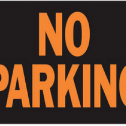 9X12 PLASTIC SIGN NO PARKING