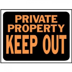 3016 9X12 PLASTIC SIGN PRIVATE
PROPERTY/KEEP OUT